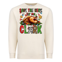 Sandshell save the neck for me clark christmas vacation Premium Sweatshirt - Jasminsmagicworld