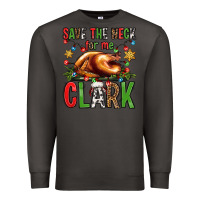 Smoke save the neck for me clark christmas vacation Premium Sweatshirt - Jasminsmagicworld