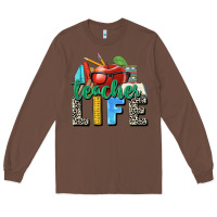 Chestnut teacher life Long Sleeve Tee - Zillion Design Studio