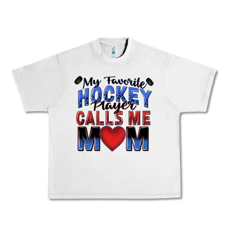 My Favorite Hockey Player Calls Me Mom Urban Heavy Tee by Zillion Design Studio | Teevron