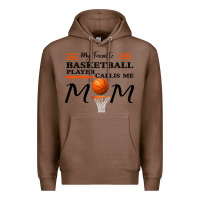 Chestnut My Favorite Basketball Player Calls Me Mom Premium Hoodie - Bettercallsaul