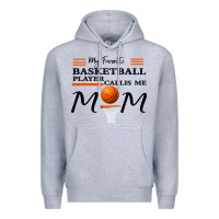 Heather Grey My Favorite Basketball Player Calls Me Mom Premium Hoodie - Bettercallsaul