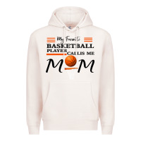 Pale Pink My Favorite Basketball Player Calls Me Mom Premium Hoodie - Bettercallsaul