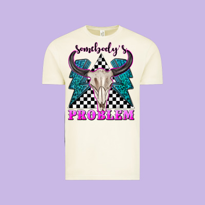 Somebodys Problem Vintage Tee Designed By Texasbilliewilder