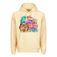 Pina Colada i just want stay home and craft Premium Hoodie - NancyCooperArtShop