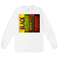 White Black History Month periodt Long Sleeve Tee - Zillion Design Studio