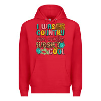 Red i was country when country wasnt cool Premium Hoodie - MaliasSmallBusiness