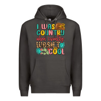 Smoke i was country when country wasnt cool Premium Hoodie - MaliasSmallBusiness