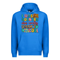 True Royal i was country when country wasnt cool Premium Hoodie - MaliasSmallBusiness