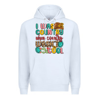 White i was country when country wasnt cool Premium Hoodie - MaliasSmallBusiness