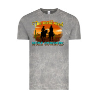 Cloud Rock the world needs more cowboys Vintage Tee - texasbilliewilder