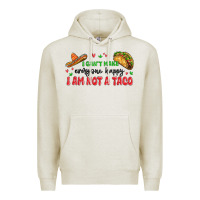 Oatmeal Heather i cant make everyone happy i an not a taco Premium Hoodie - MaliasSmallBusiness