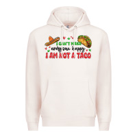 Pale Pink i cant make everyone happy i an not a taco Premium Hoodie - MaliasSmallBusiness
