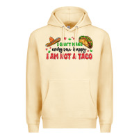 Pina Colada i cant make everyone happy i an not a taco Premium Hoodie - MaliasSmallBusiness