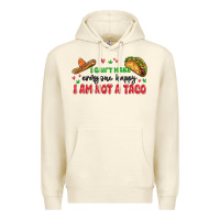 Sandshell i cant make everyone happy i an not a taco Premium Hoodie - MaliasSmallBusiness