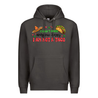 Smoke i cant make everyone happy i an not a taco Premium Hoodie - MaliasSmallBusiness
