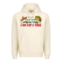 Tofu i cant make everyone happy i an not a taco Premium Hoodie - MaliasSmallBusiness