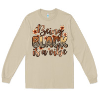 Mushroom Being black is a vibe Long Sleeve Tee - Zillion Design Studio
