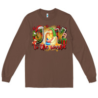 Chestnut joy to the world Long Sleeve Tee - texasbilliewilder