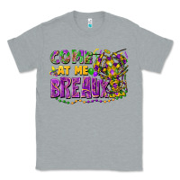 Heather Grey come at me breaux Classic Tee - FaDigitalArtStudio