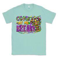 Seafoam come at me breaux Classic Tee - FaDigitalArtStudio
