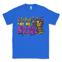 True Royal come at me breaux Classic Tee - FaDigitalArtStudio