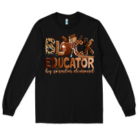 Black Black educator by popular demand Long Sleeve Tee - Zillion Design Studio