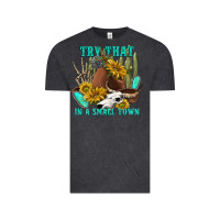 Vintage Black try that in a small town Vintage Tee - texasbilliewilder