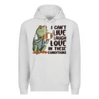Dove Grey i cant live laugh love in these conditions Premium Hoodie - MaliasSmallBusiness
