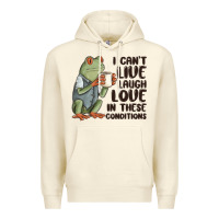 Sandshell i cant live laugh love in these conditions Premium Hoodie - MaliasSmallBusiness