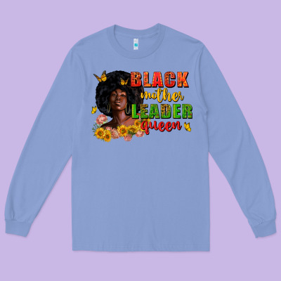 Black Mother Leader Queen Juneteenth Long Sleeve Tee Designed By Zillion Design Studio