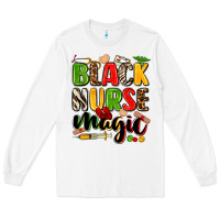 White Black Nurse magic juneteenth Long Sleeve Tee - Zillion Design Studio