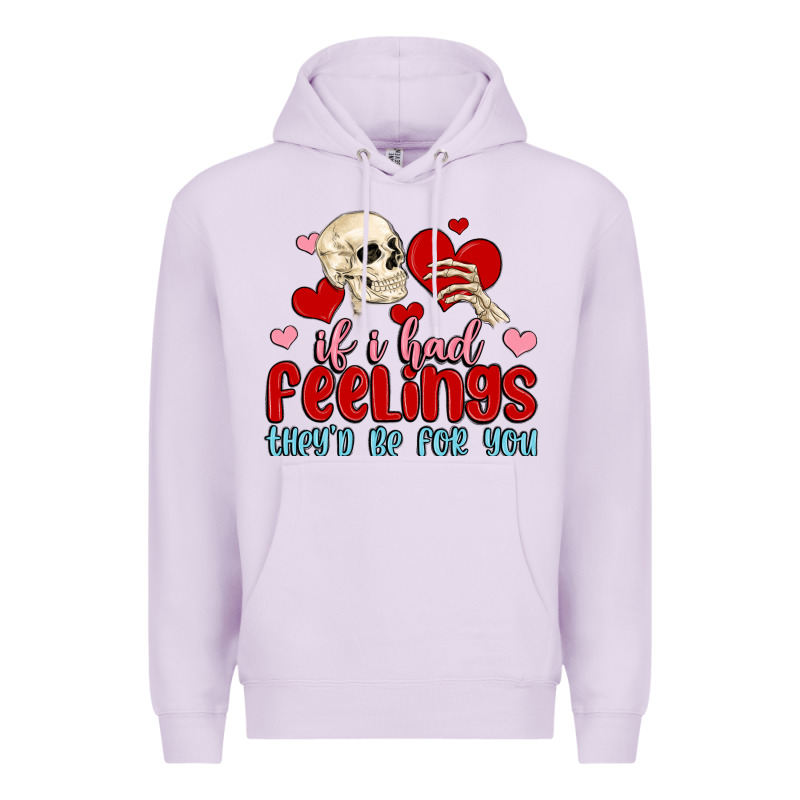 If I Had Feelings They D Be For You Premium Hoodie by MaliasSmallBusiness | Teevron