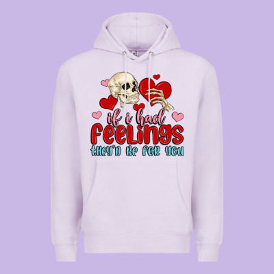 If I Had Feelings They D Be For You Premium Hoodie Designed By Maliassmallbusiness