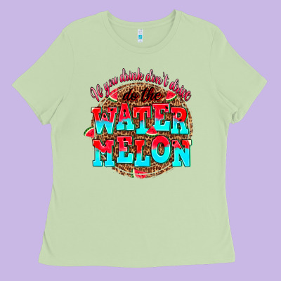 If You Drink Dont Drive Do The Watermelon Ladies Tee Designed By Adodesignshop