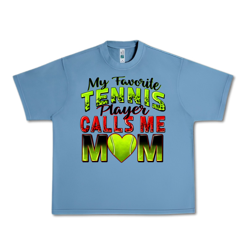 My Favorite Tennis Player Calls Me Mom Urban Heavy Tee by Zillion Design Studio | Teevron