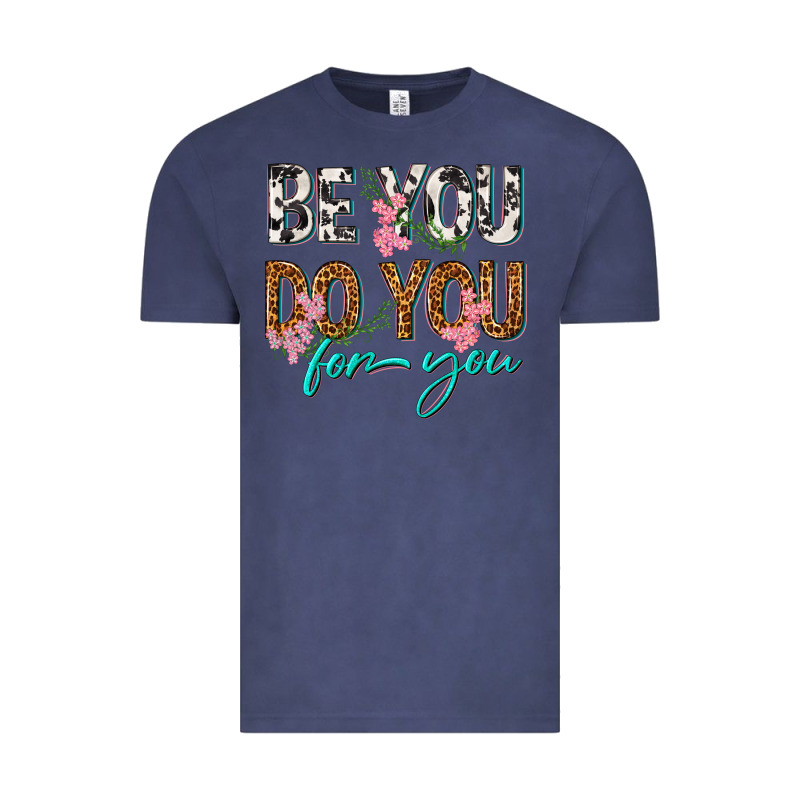 Be You Do You For You Vintage Tee by texasbilliewilder | Teevron
