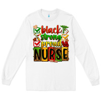 White Black strong proud Nurse juneteeenth Long Sleeve Tee - Zillion Design Studio