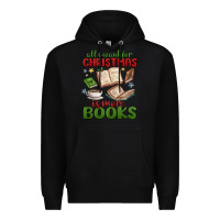 Black all i want for christmas is more books Premium Hoodie - MaliasSmallBusiness