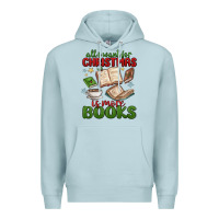 Blue Mist all i want for christmas is more books Premium Hoodie - MaliasSmallBusiness