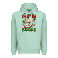 Seafoam all i want for christmas is more books Premium Hoodie - MaliasSmallBusiness