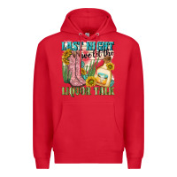 Red last night we let the liquar talk Premium Hoodie - NancyCooperArtShop
