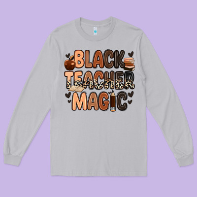 Black Teacher Magic Juneteenth Long Sleeve Tee Designed By Zillion Design Studio