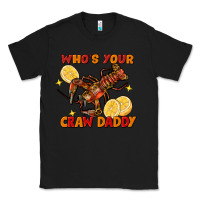 Black crawfish who's your craw daddy Classic Tee - FaDigitalArtStudio