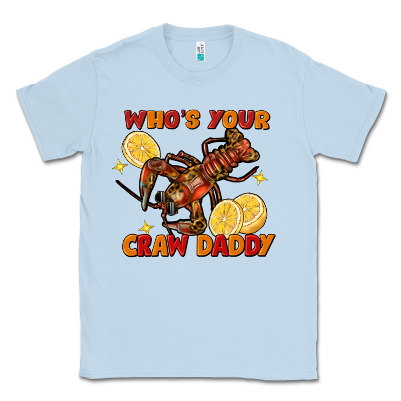 Crawfish Who's Your Craw Daddy Classic Tee by FaDigitalArtStudio | Teevron