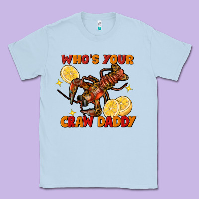 Crawfish Who's Your Craw Daddy Classic Tee Designed By Fadigitalartstudio