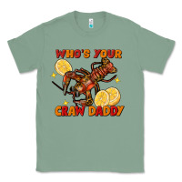 Sage crawfish who's your craw daddy Classic Tee - FaDigitalArtStudio