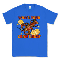True Royal crawfish who's your craw daddy Classic Tee - FaDigitalArtStudio