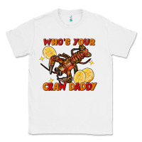White crawfish who's your craw daddy Classic Tee - FaDigitalArtStudio