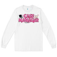 White breast cancer case manager Long Sleeve Tee - texasbilliewilder